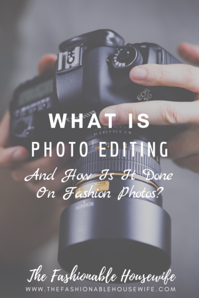 Is Photo Editing What is Photo Editing And How is It Done on Fashion Photos? – Tilesey